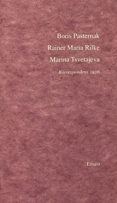 Pasternak B. Rilke R-M. Tsvetajeva M. Korrespondens 1926 (used)