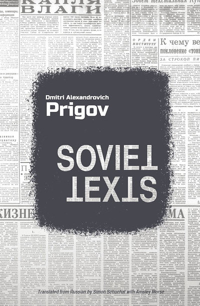 Prigov D. Soviet Texts (trans. by S. Schuchat, A. Morse)