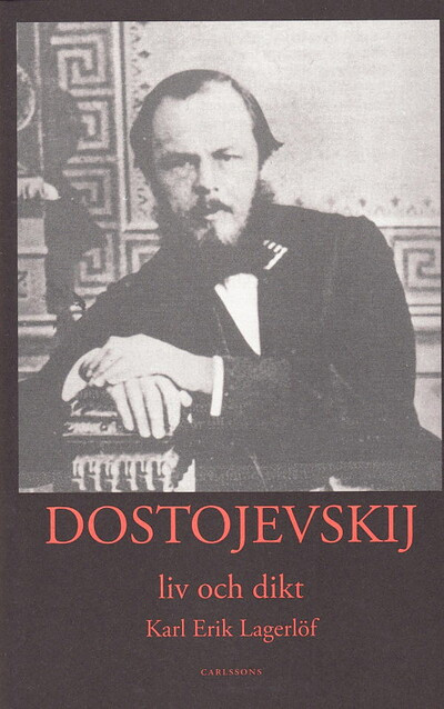 Lagerlöf K. Dostoevskij. Liv och dikt (used)