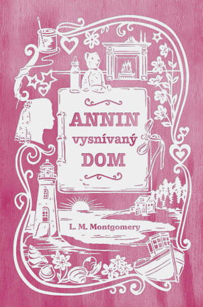 Montgomery L. M. Annin vysnívaný dom