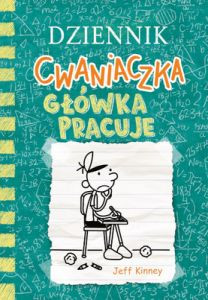 Kinney J. Główka pracuje. Dziennik cwaniaczka. Tom 18