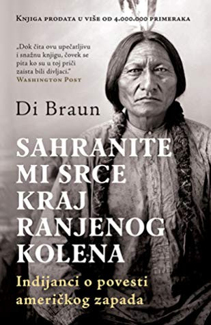 Braun D. Sahranite mi srce kraj ranjenog kolena