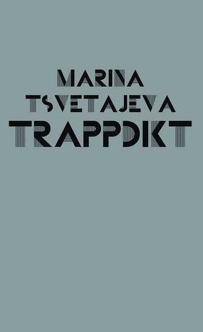 Tsvetajeva M. Trappdikt