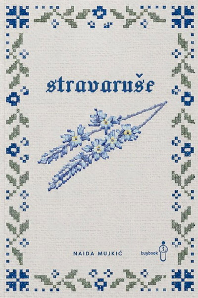 Naida Mujkić. Stravaruše