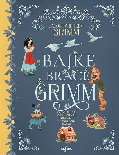 Jacob Grimm, Wilhelm Grimm. Bajke braće Grimm