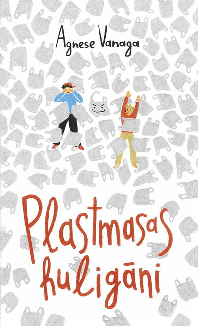 Vanaga A. Plastmasas huligāni