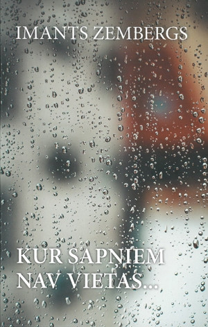 Zembergs I. Kur sapņiem nav vietas